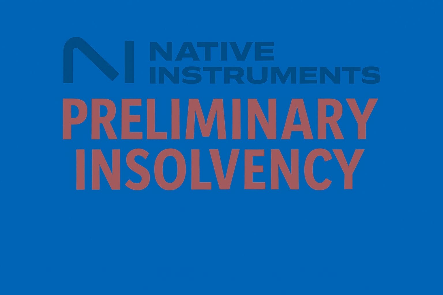 Native Instruments Prelimary Insolvency