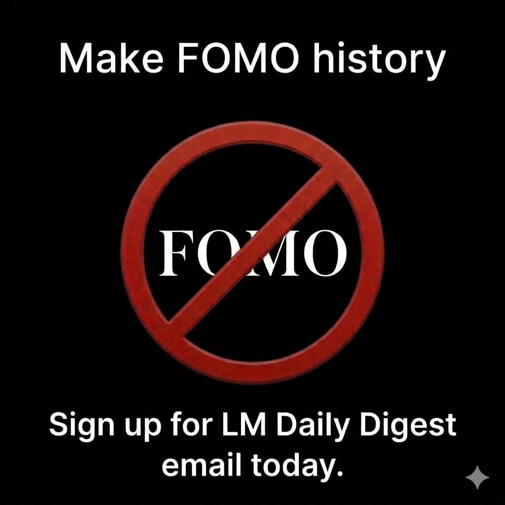 Make FOMO history. Subscribe to our Daily Digest email. 